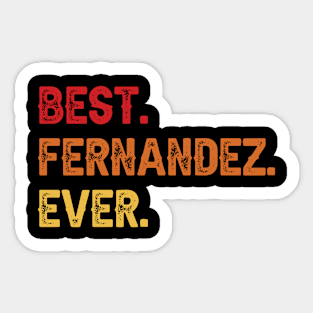 Best FERNANDEZ Ever, FERNANDEZ Second Name, FERNANDEZ Middle Name Sticker
